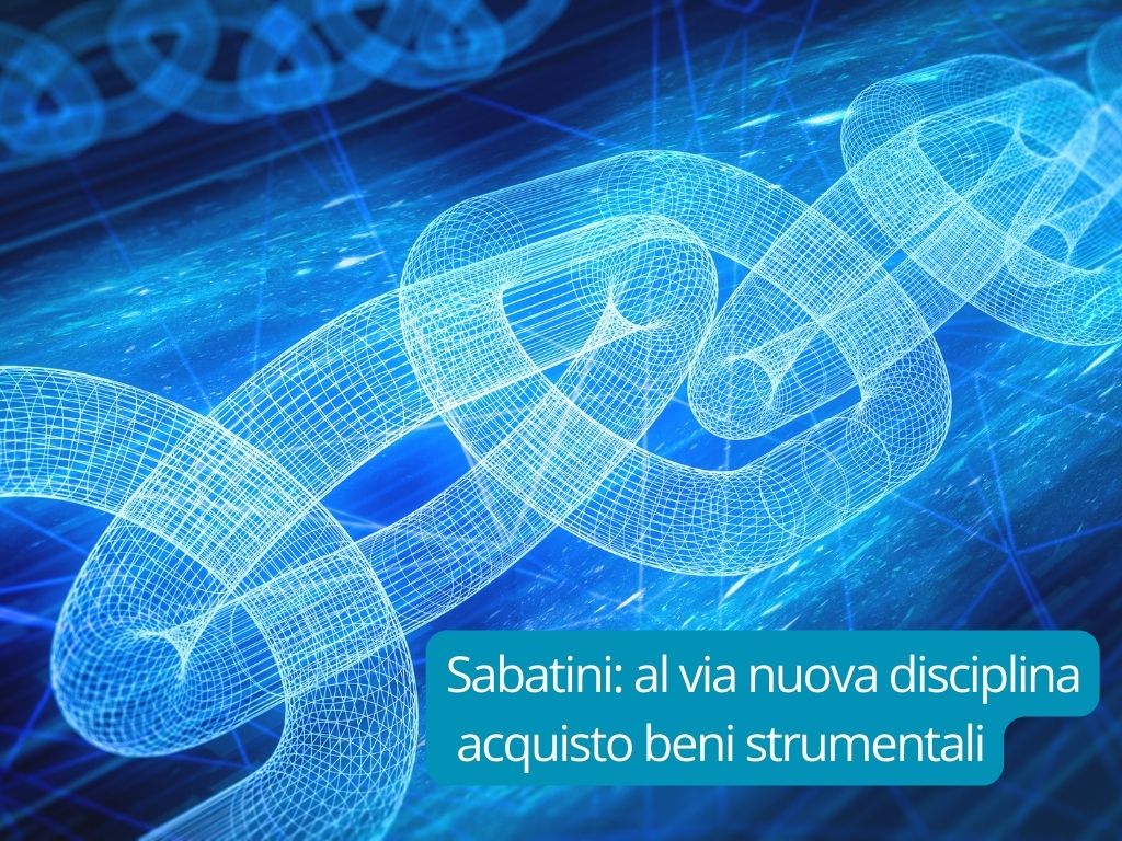 Sabatini: al via nuova disciplina acquisto beni strumentali